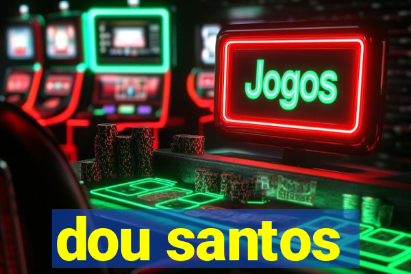 dou santos