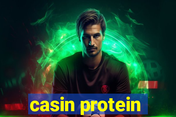 casin protein