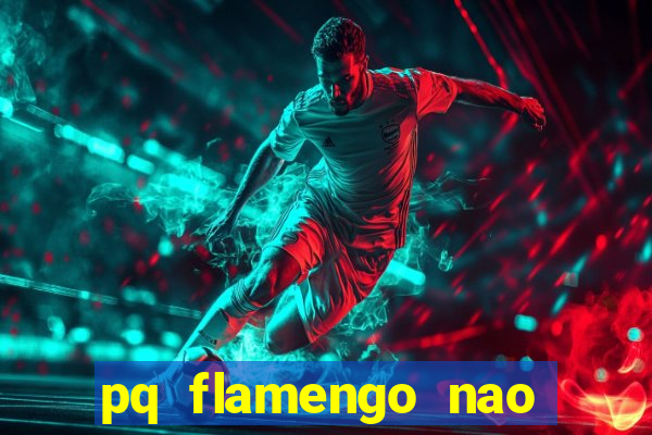 pq flamengo nao tem estadio