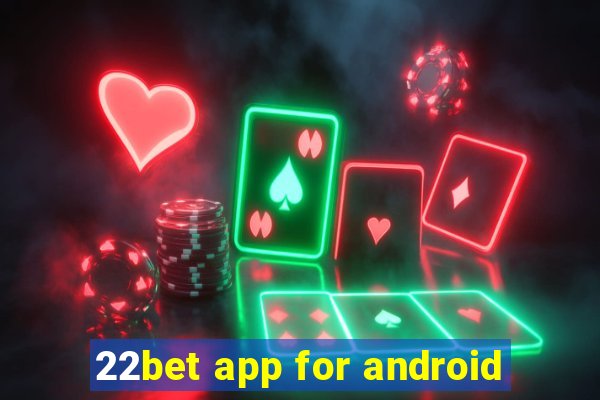 22bet app for android