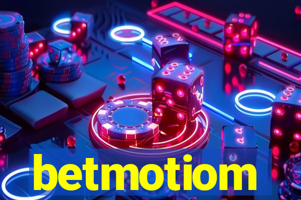 betmotiom