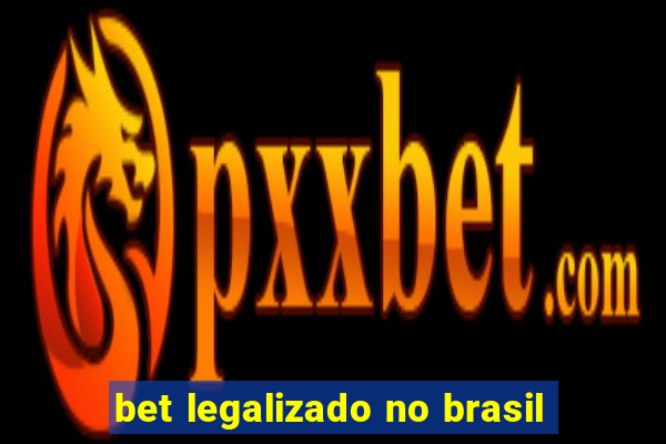 bet legalizado no brasil