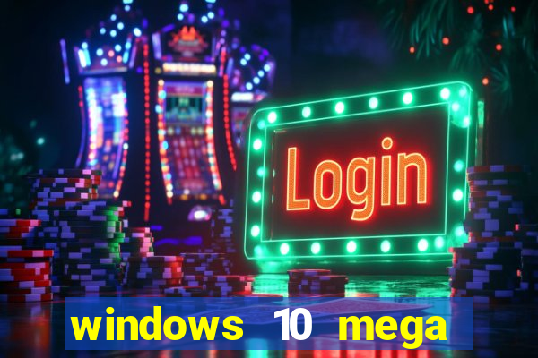 windows 10 mega lite premium download