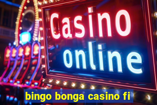 bingo bonga casino fi