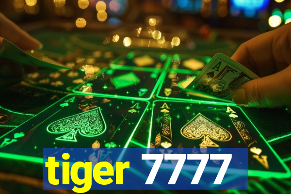 tiger 7777