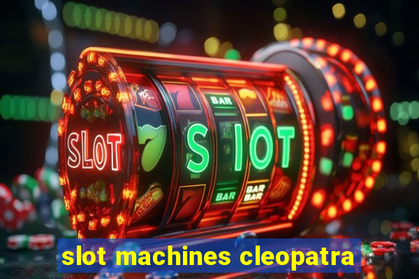 slot machines cleopatra