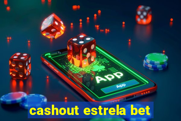 cashout estrela bet