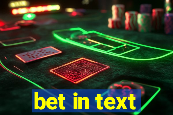 bet in text