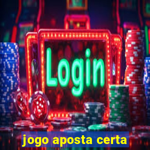 jogo aposta certa