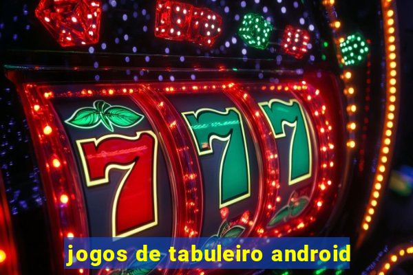 jogos de tabuleiro android