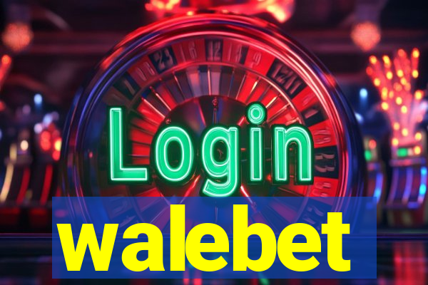 walebet