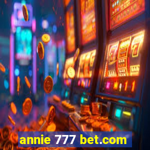 annie 777 bet.com