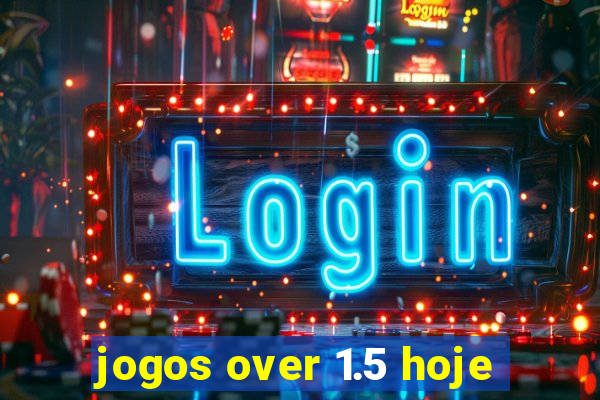 jogos over 1.5 hoje