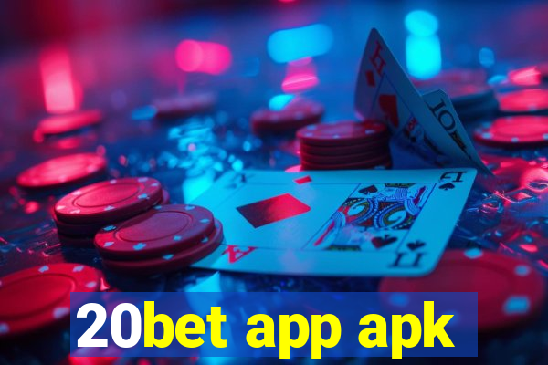 20bet app apk