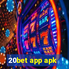 20bet app apk