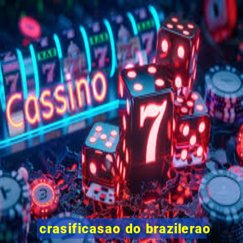 crasificasao do brazilerao