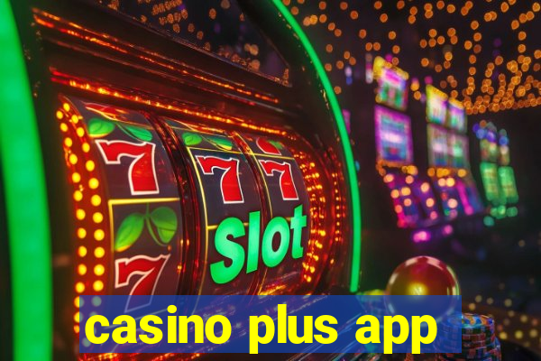 casino plus app