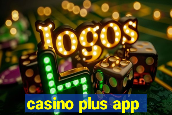 casino plus app