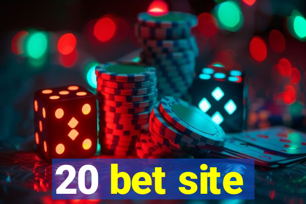 20 bet site