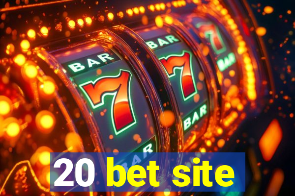 20 bet site