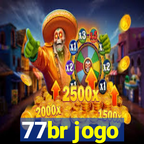 77br jogo