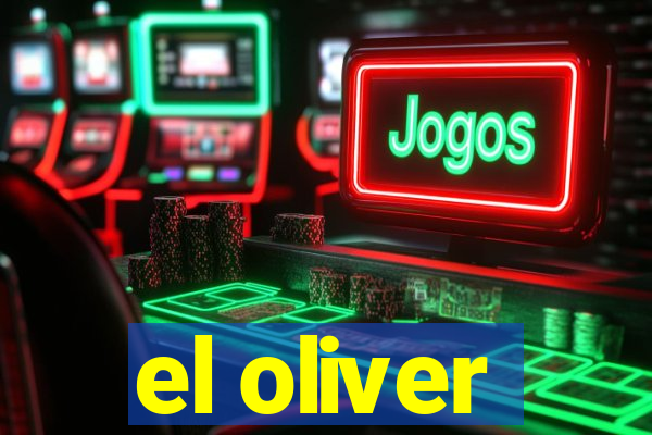 el oliver