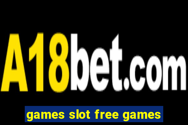 games slot free games