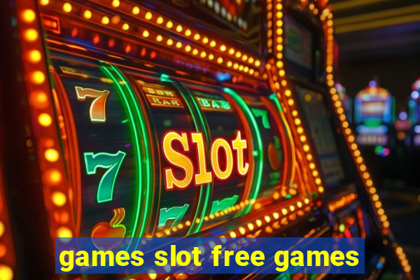 games slot free games