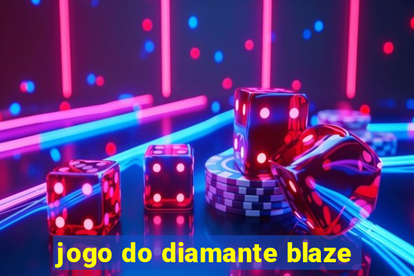 jogo do diamante blaze