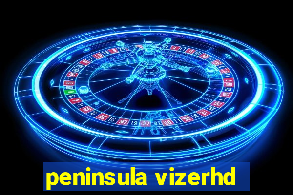 peninsula vizerhd