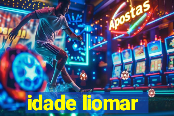 idade liomar