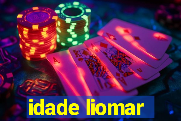 idade liomar