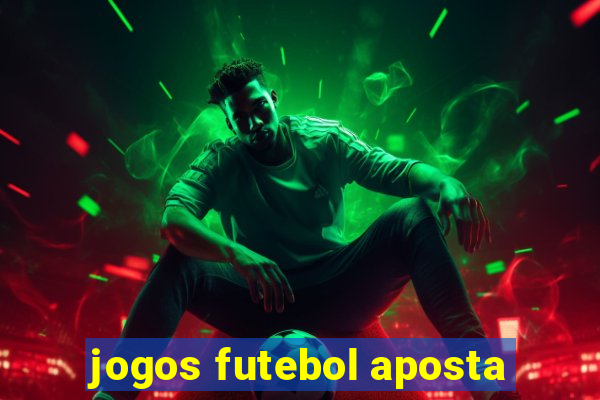 jogos futebol aposta