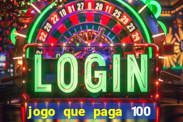 jogo que paga 100 por dia