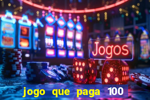 jogo que paga 100 por dia