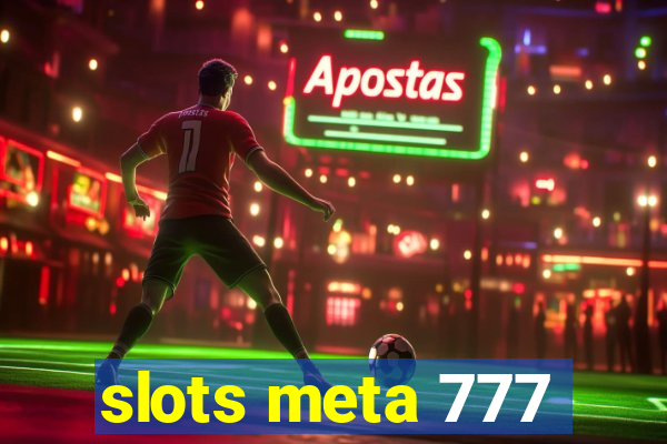 slots meta 777