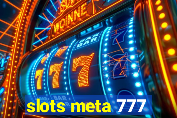 slots meta 777