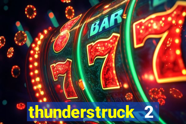 thunderstruck 2 online slot