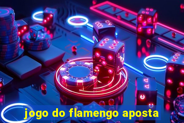 jogo do flamengo aposta