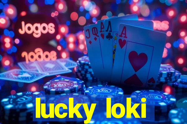 lucky loki