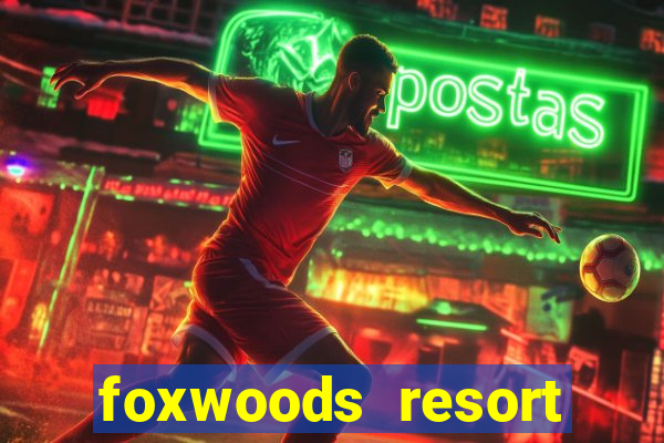 foxwoods resort casino mashantucket