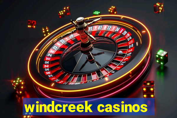 windcreek casinos