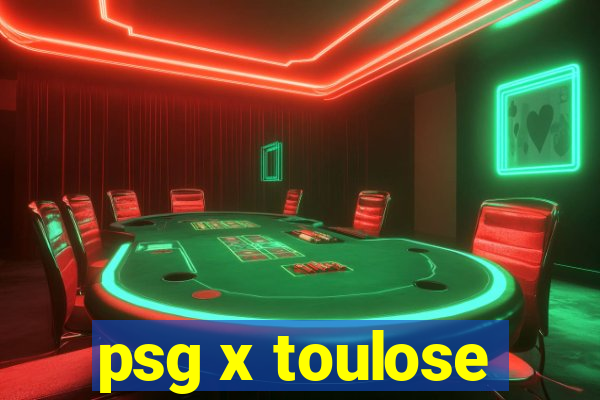 psg x toulose