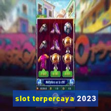 slot terpercaya 2023