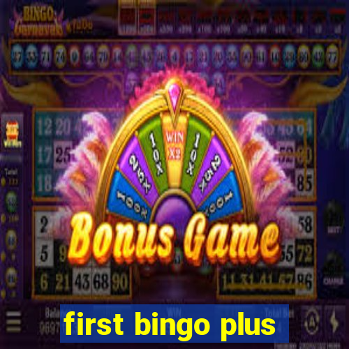 first bingo plus