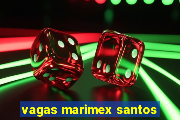 vagas marimex santos