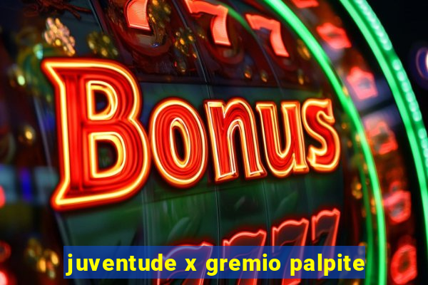 juventude x gremio palpite