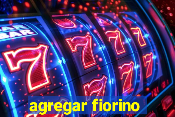 agregar fiorino