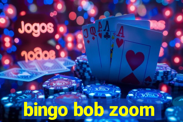 bingo bob zoom