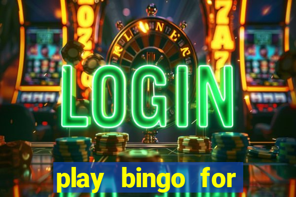 play bingo for money no deposit